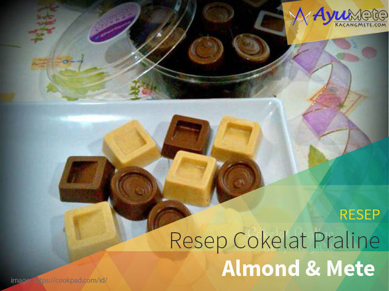 Resep-Cokelat-Praline-Almond-&-Kacang-Mede